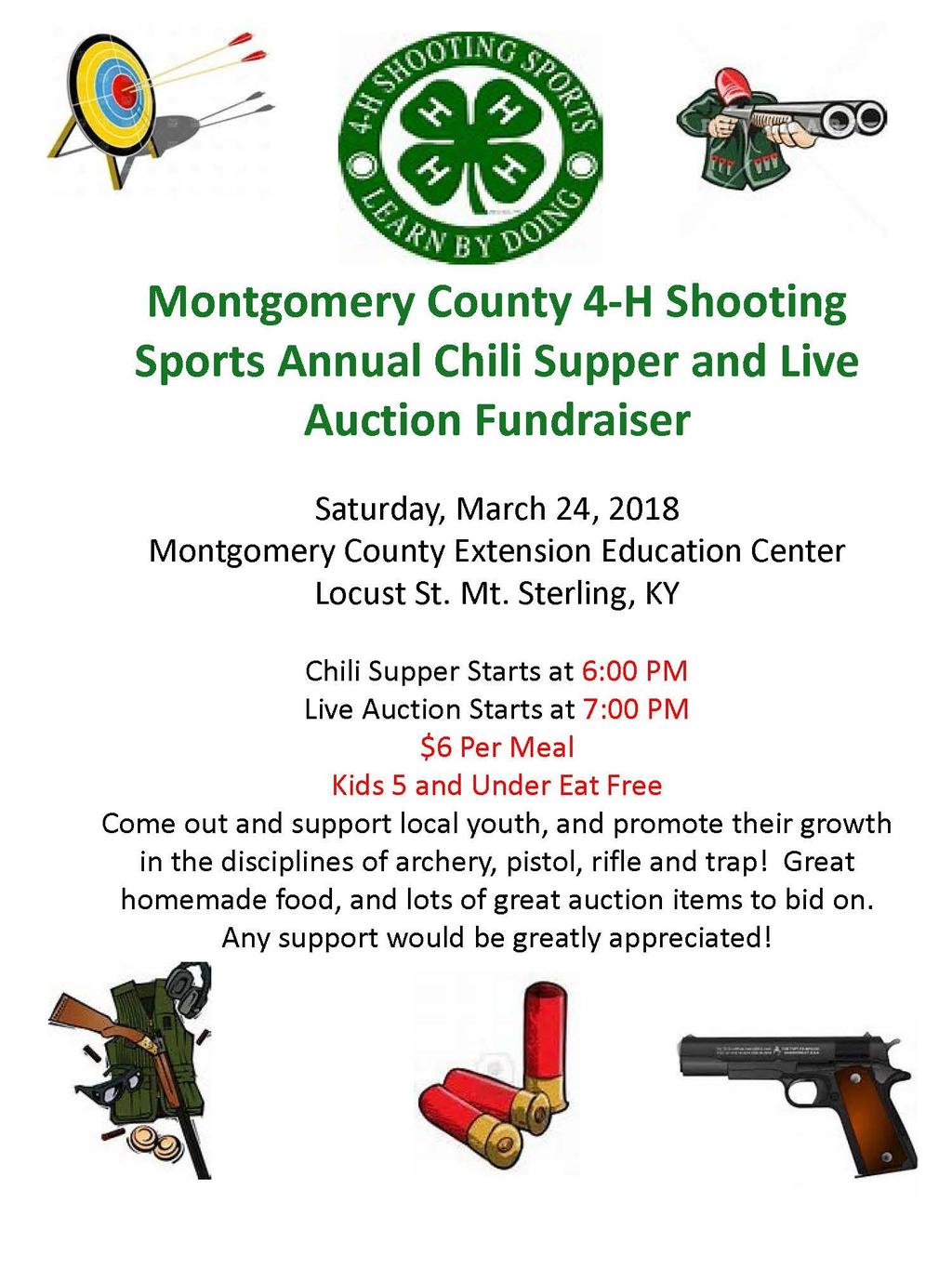 PAGE 5 MARCH 2018 The MONTGOMERY COUNTY 4-H SHOOTING SPORTS Club s ANNUAL CHILI SUPPER & LIVE AUCTION IS SOON!