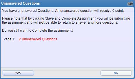 Save and Complete Later This option will save the student s answers and closes the Online Assignment window. It does allow the student to come back into the Online Assignment and finish it.