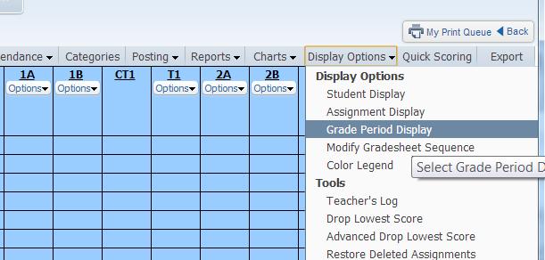 GRADEBOOK DISPLAY OPTIONS The Display Options menu will allow you to select different display options for student display, assignment display and grade period display.