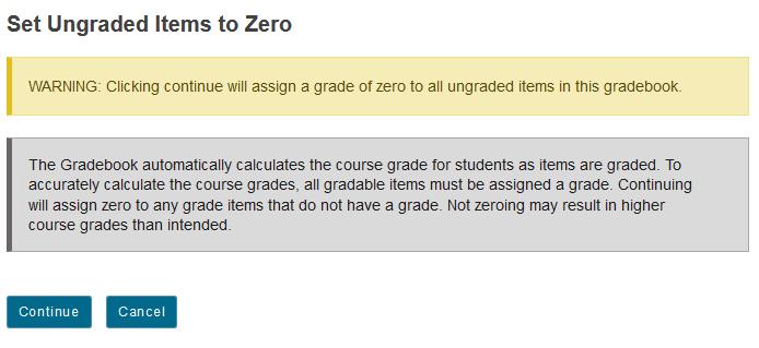 Click the Set Ungraded Items to Zero button at the bottom of the page. Click Continue to complete the action.