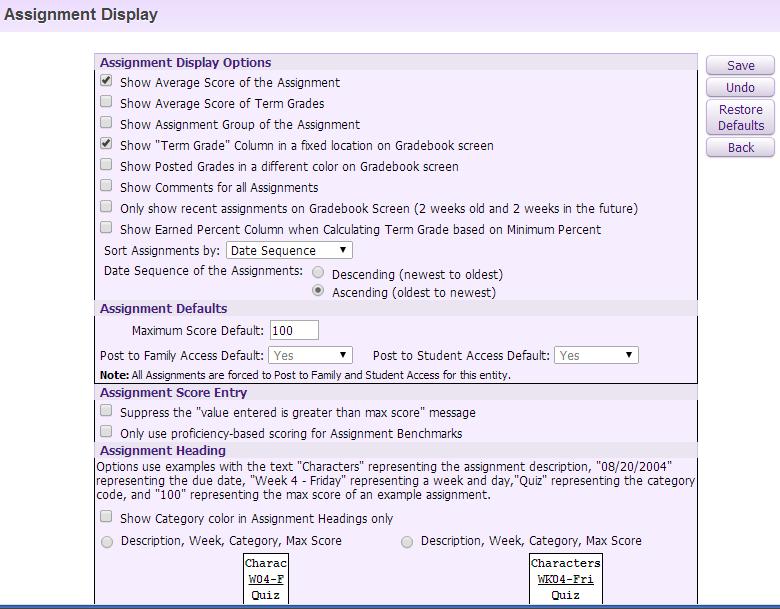 Assignment Display The Assignment Display option allows you to format the information you want displayed on assignments in the column