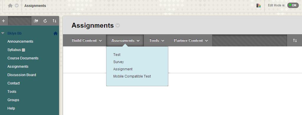 A column is automatically created for each assignment in the Grade Center. To create a SafeAssignment - Turn the Edit Mode ON. - Click on the Content Area you wish to create the assignment.