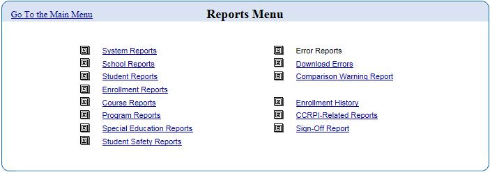 SR Reports Menu Student Record reports are grouped by Record type for convenient access. Student Record reports can be used in the error resolution process.