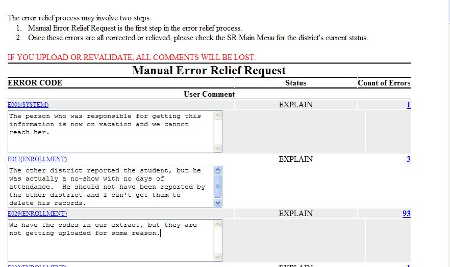 Manual Error Relief Enter the error comments as they relate to each error. The error comment should describe why this is an exceptional situation that requires relief.