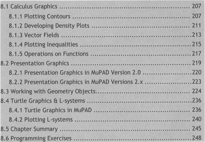 A Few Applications of MuPAD Graphics...... 207 8.1 Calculus Graphics... 207 8.1.1 Plotting Contours... 207 8.1.2 Developing Density Plots... 211 8.1.3 Vector Fields... 213 8.1.4 Plotting Inequalities.