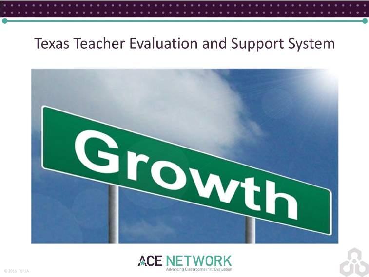 The goal of the new evaluation system is to formalize a growth mindset into daily practice. We want our students to learn new things all the time and we want the same for our teachers!