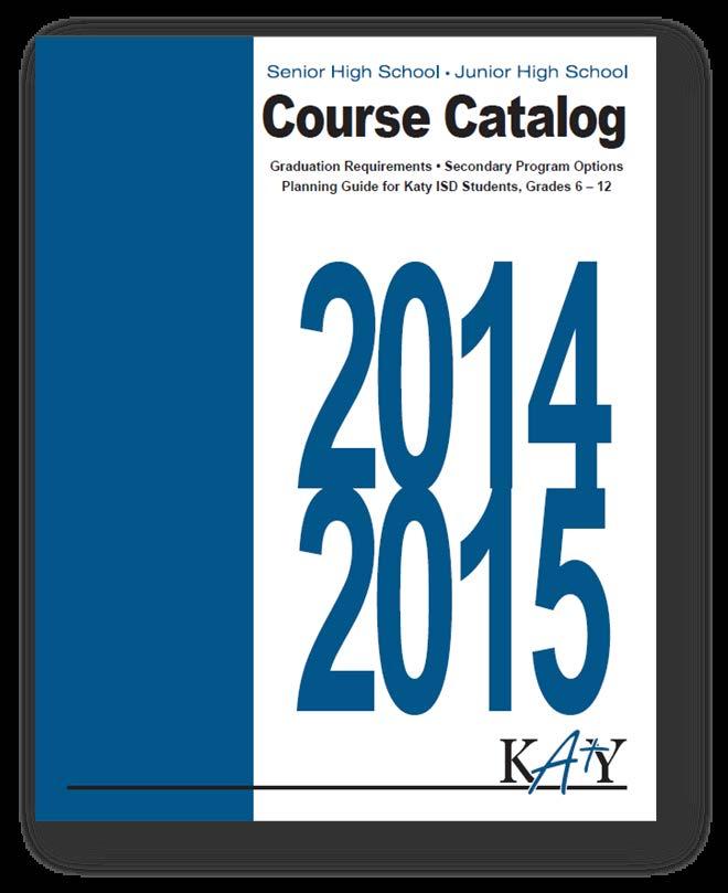 Planning for the 2014-2015 School Year The printed 2014 2015 Course Catalog was published in
