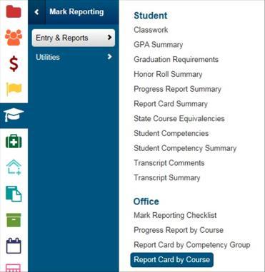 For Many Changes in a Particular Class Mark Reporting > Entry & Reports > Office > Report Card by Course STEP 1: Click the "Mega" Menu button STEP 2: Choose Mark Reporting from the "Mega"