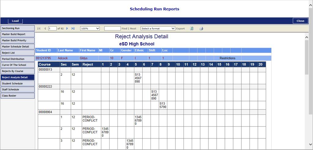 Reject Analysis Detail Report The Reject Analysis Detail report presents a grid view of unfulfilled course requests and available sections, and can be exported or