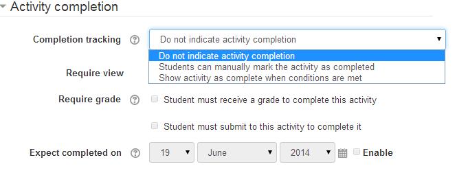 Course completion and activity completion When set up by the teacher, activity completion indicates with a tick box to the student when they have completed a task.