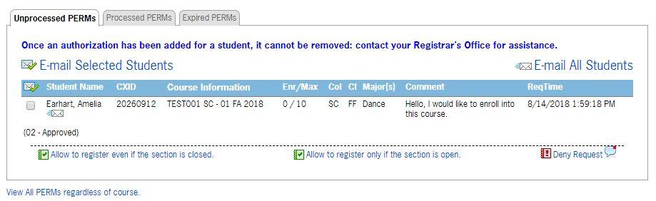 When a student submits a PERM, the UNPROCESSED request will appear in the Faculty PERM section of the portal. From here you can choose to Allow (Approve) or Deny the PERM request. 1.