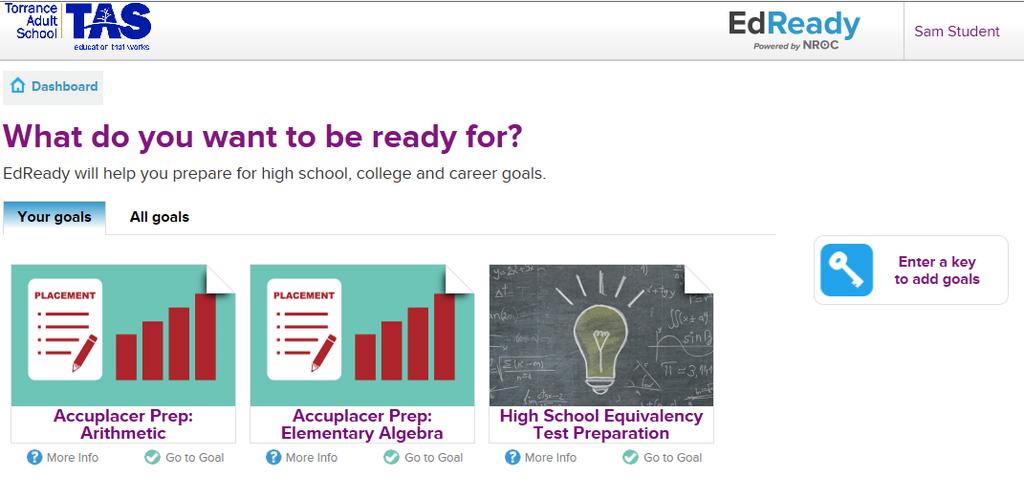 Student Dashboard Student Dashboard Each time you log in to EdReady, you will start on your Home Dashboard. Click to see Goal Info.
