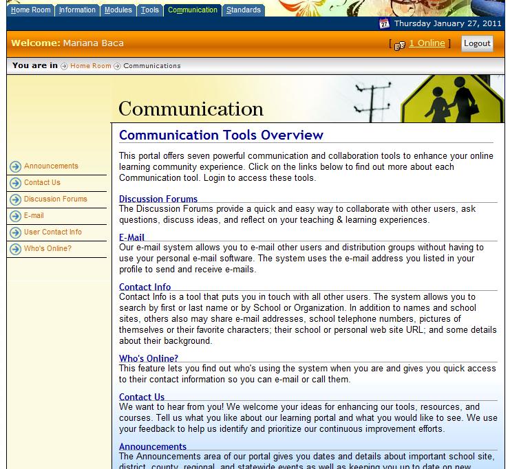 Step 12: Communication Tools Communication tools provide opportunities for dialogue and communication with others in the California Migrant Education Portal community.
