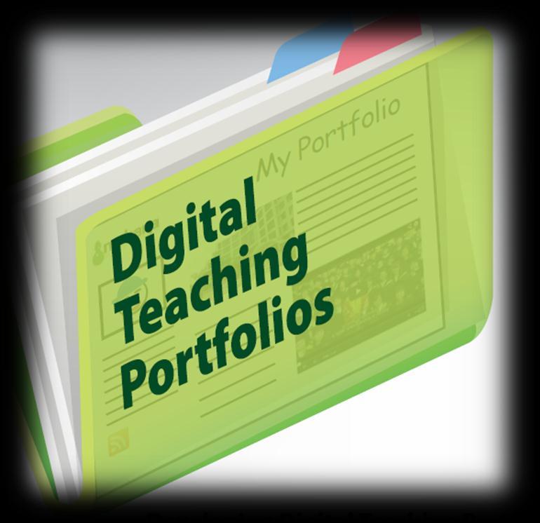 Why Digital Teaching Portfolios?