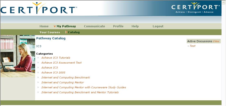 Course Catalog Screen Course Enrollment The Catalog screen shows the various courses you can enroll in. To enroll in a Benchmark course, click on Internet and Computing Benchmark.