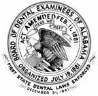 BOARD OF DENTAL EXAMINERS OF ALABAMA Stadium Parkway Office Center-Suite 112 5346 Stadium Trace Parkway Hoover, Al 35244-4583 PHONE 205-985-7267 FAX 205-985-0674 e-mail: bdeal@dentalboard.
