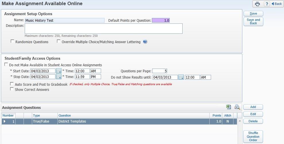 You can verify the Assignment Setup Options and the Student/Family Access Options for the online assignment. Additional questions for the online assignment can also be added.