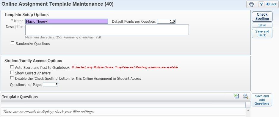 Click Add to create a new Online Assignment Template. **Name: This field pulls from the description entered on the assignment. Description: Allows you to enter more information about the assignment.