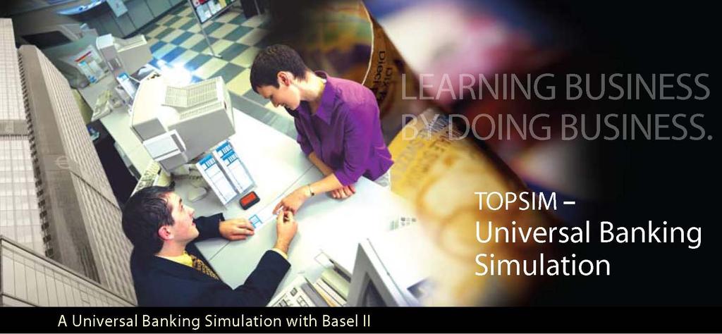 The Universal Banking Sim forms a bridge between banking theory and practical experience.