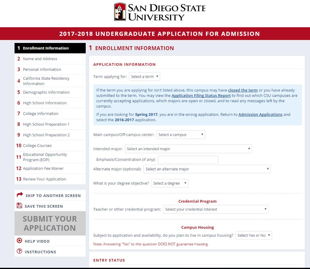 Screen 1 Enrollment Information Application Information Term Apply for Main campus/off-campus (Depending upon the campus, this question may or may not appear on the application.