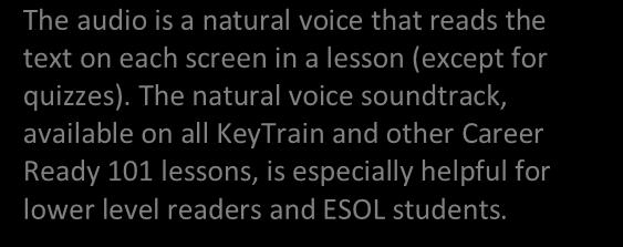 Audio - When Off is selected (the default setting), the soundtrack for lessons that have sound is off.