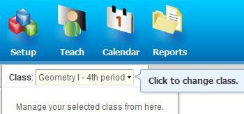 If not, mouse over the class name and click to change the class. A list of classes in your organization will be displayed. Find and select the class you want to work with.