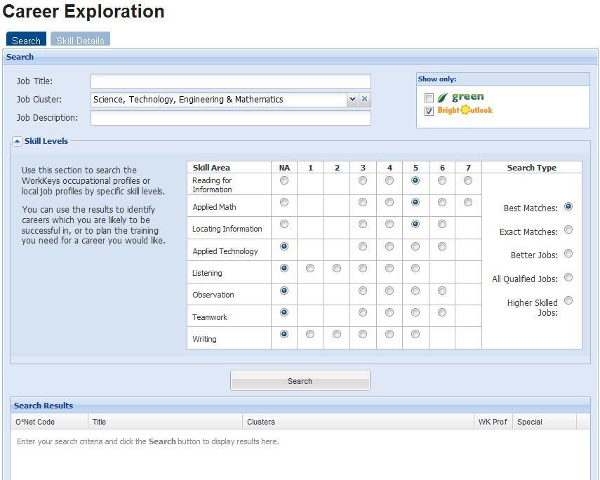 This example shows an occupation search based on four criteria: STEM (Science, Technology, Engineering, and Math) career cluster A Gold National Career Readiness Certificate (Level 5 skill in