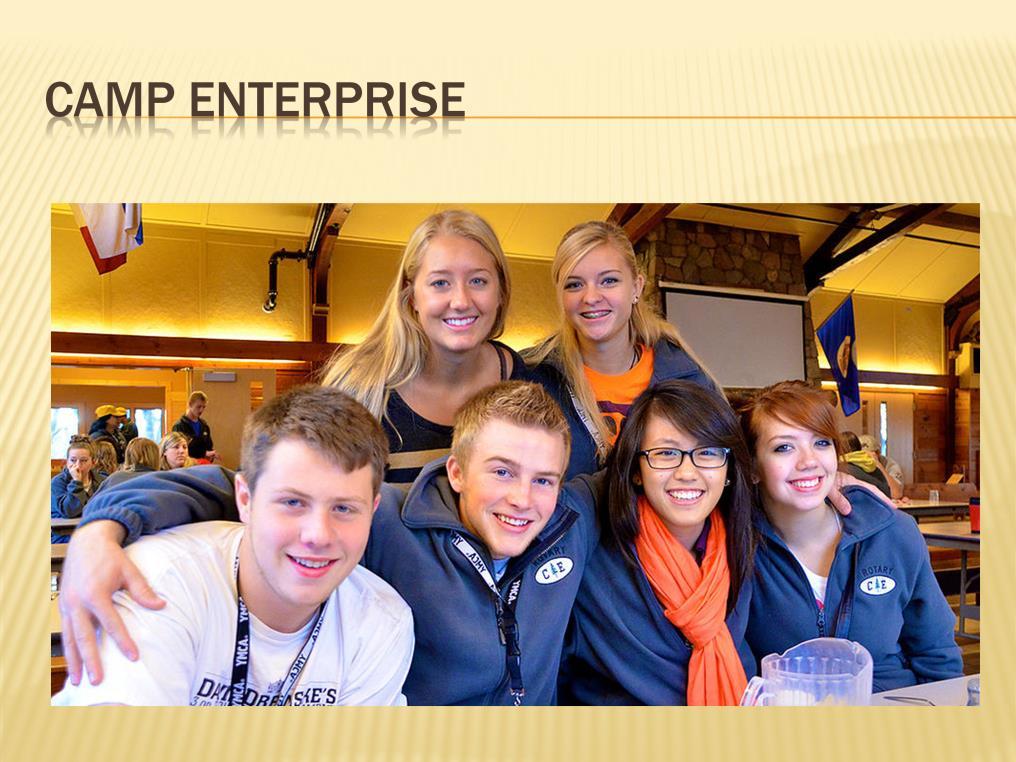 Camp Enterprise is another joint program of Edina and Edina Morningside Rotary Clubs which our club began working on in 1990. It is an incredible opportunity that can change a student s life!