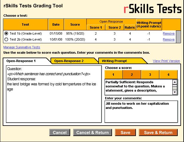 rskills Tests Grading Tool Use the rskills Tests Grading Tool to review, grade, comment on, and print students answers to Open-Response questions and Writing Prompts, and to review and grade students