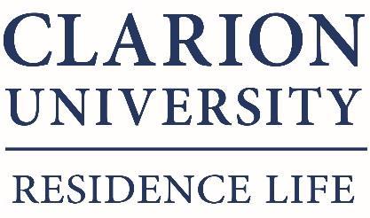 Residence Life Services 218 Becht Hall 840 Wood Street Clarion, Pennsylvania 16214-1232 Phone: 814-393-2352 Fax: 814-393-2067 www.clarion.