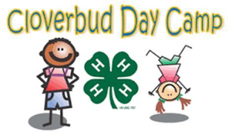 Cloverbud Day Camp When: July 31 st @10:00am- 3:00pm Registration Due: July 14 th Ages 5-8 The day camp is designed to be a fun and educational summer experience for our Cloverbuds!