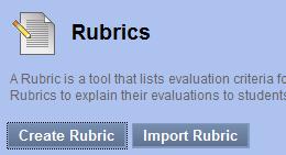 Instructors can use Rubrics to explain their evaluations to students.