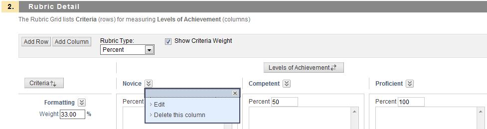 You can edit the text, delete the column, and change the percent. a. You can also change the Levels of Achievement, which places the highest value (Proficient) first and the lowest (Novice) last. 7.