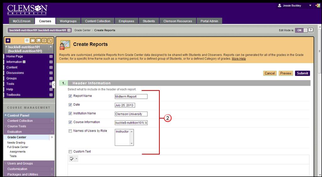 2. Select which Header Information to include in the report. a. Report Name is a required field. Enter a Report Name in the field provided. b. Date is the date the report was created.