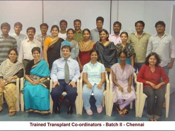 One Month Training Programme June 2010, Chennai The second one month Transplant Coordinators Training programme was conducted in Chennai from 15 th June to 14 th May