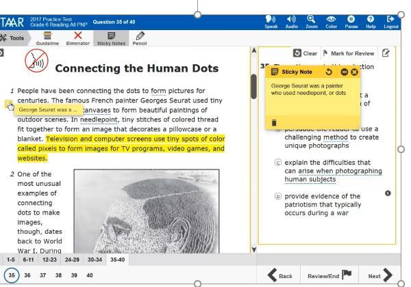 STAAR Online Testing Platform Functionality and Tools Sticky Notes Allows the test taker to annotate items to assist him or her in answering the