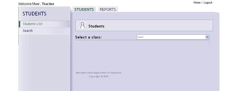 STUDENT INTERFACE: Students 1. Click on the Student link to see a screen with the following link options: A. Students List This link allows a user to view his/her class list. B.