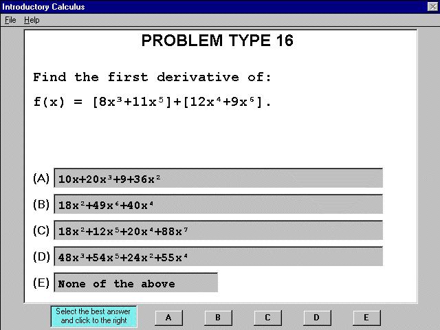 Practice Mode (continued) When the program presents a problem for you to solve, such as you see in the screen above, the answer choices will be displayed in a multiple choice format.