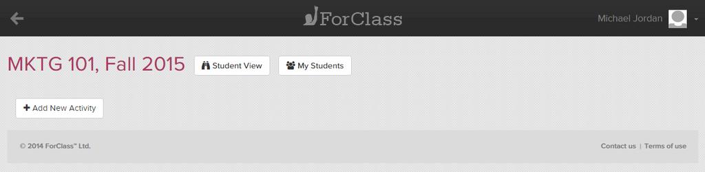 Should the student encounter issues when using the LMS please have them contact support@forclass.com. 5 ACTIVITIES 5.