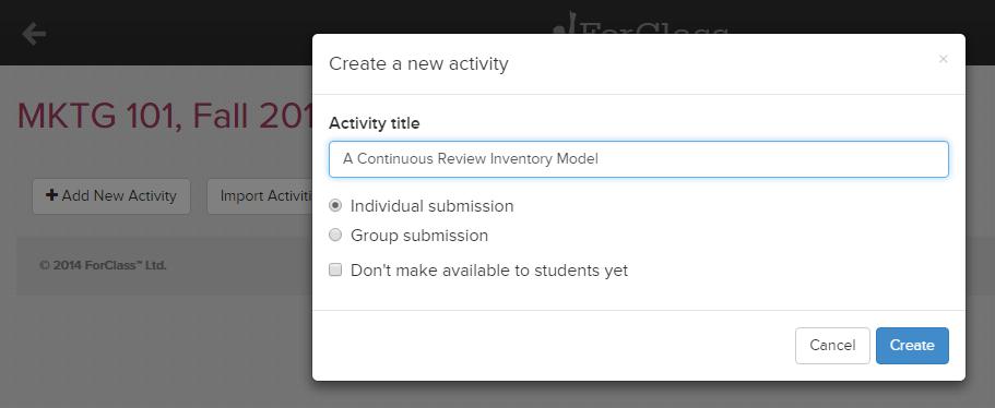 Select if you would like for this to be an individual or group submission. Check the box if you would like to make the activity unavailable to students. Click Create.