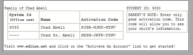 Sample of Activation Code Important: Students, parents, teachers, and other users returning to the same school as the previous year with an Edline account will NOT have to