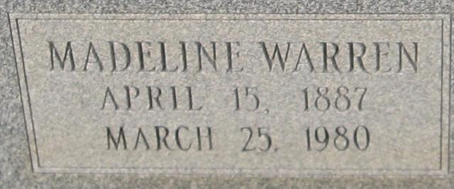 July 6, 1968 Madeline Warren Satterwhite Born April 15, 1887 March 25, 1980 dd.