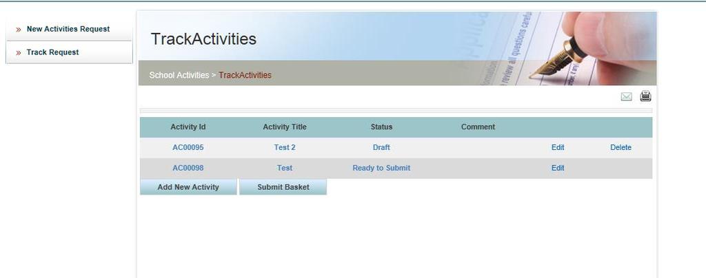 In this page the school could track the activities in the current basket. The page shows a grid of all the activities in the current basket with: 1. Activity ID Automatically generated by the system.