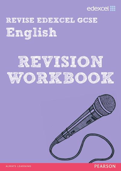Revise Edexcel GCSE English REVISION WORKBOOK Authors: Keith Hurst, Racheal Smith The Revise Edexcel Series Available in print or online Online editions for all titles in the Revise Edexcel