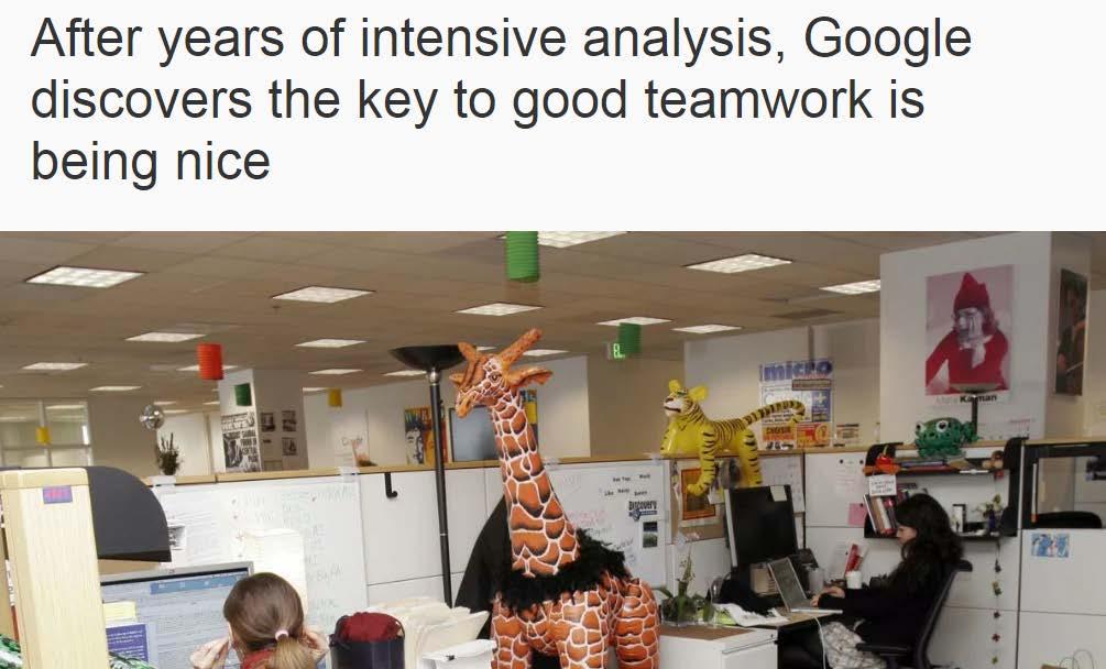After years of intensive analysis, Google discovers that the key to high performing, teams that deliver change is being nice