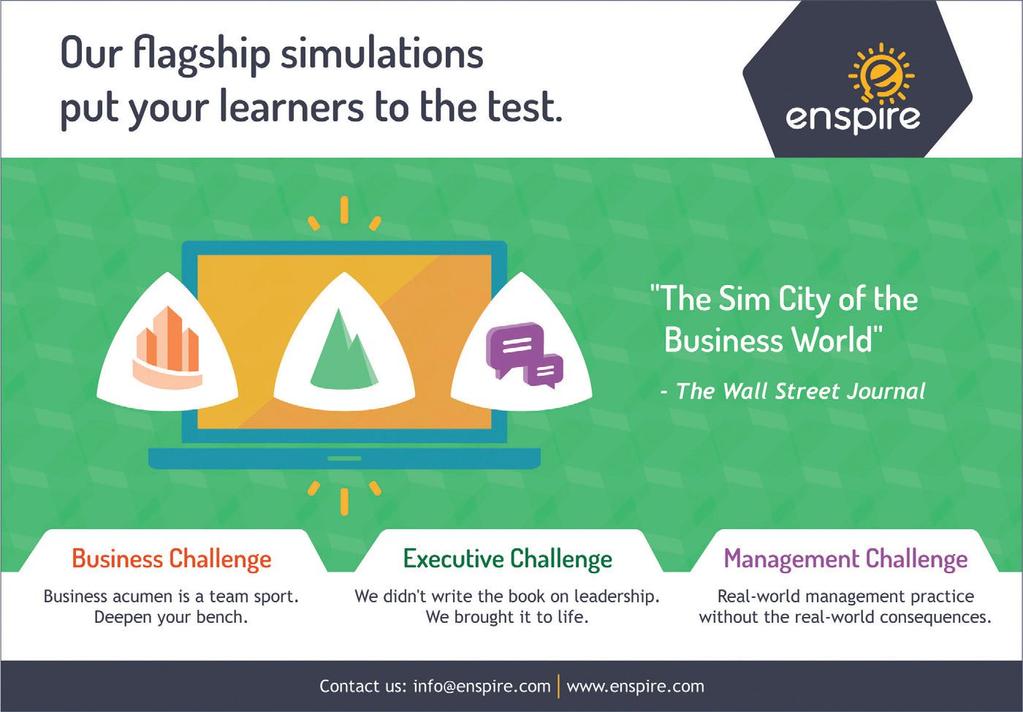 by Enspire Learning, allows participants to observe what happens to their virtual companies when they make decisions across all functions of an enterprise.