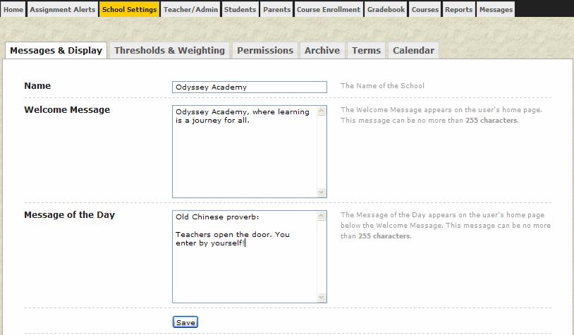 School Settings When you click the School Settings tab you see a series of six sub-tabs; Messages & Display, Thresholds & Weighting, Permissions, Archive, Terms, and Calendar.