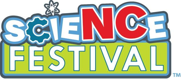 North Carolina Science Festival April 5-21, 2013 Planning events may include lectures, expos, science cafes, exhibitions & performances