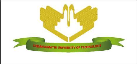 DEDAN KIMATHI UNIVERSITY OF TECHNOLOGY Better Life Through Dedan Kimathi University of (DeKUT) has four campuses: the main Campus located within Nyeri county, 160 kilometers North of Nairobi city,