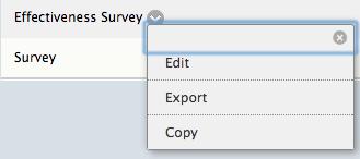 14. You may always go back and edit the survey by clicking the arrow to the right of the test and selecting Edit. 15. The created survey now exists only within the Control Panel.